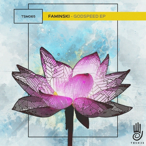 Faminski - Godspeed EP [TSM065]